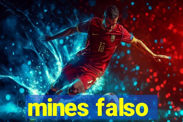 mines falso